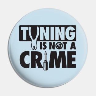 Tuning is not a crime Pin