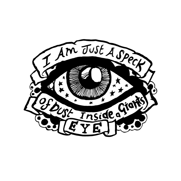 I Am Just a Speck of Dust Inside a Giants Eye - Illustrated Lyrics by bangart