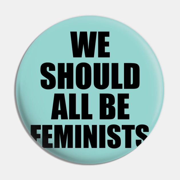 we should all be feminists Pin by lastradaimamo