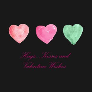 Hug, Kisses and Valentine Wishes T-Shirt