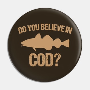 Do you believe in cod Pin