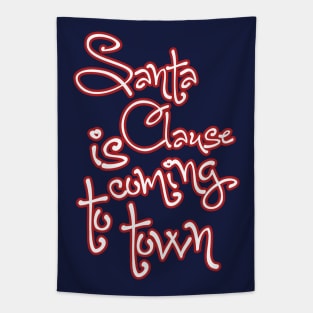 Santa Clause is coming to town Tapestry