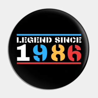 Legend since 1986 Pin