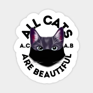 All Cats Are Beautiful Black Mask Magnet