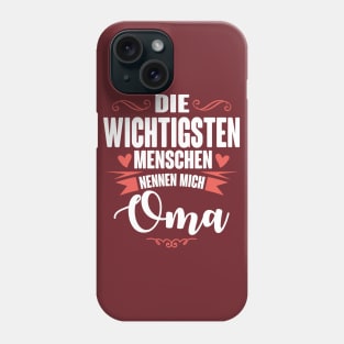 Die wichtigsten nennen mich oma (white) Phone Case