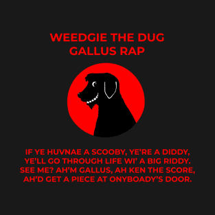 Weedgie The Dug - Gallus Rap T-Shirt