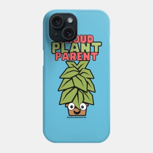 Proud Plant Parent Phone Case