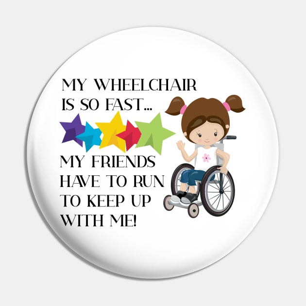 Wheelchair Girl is so fast  Brunette Pin by All Thumbs