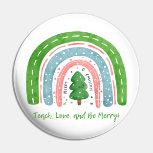 Teach,Love and Be Merry 🎄 Merry Christmas Pin