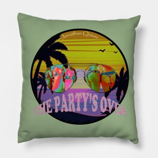 The Party's Over Pillow