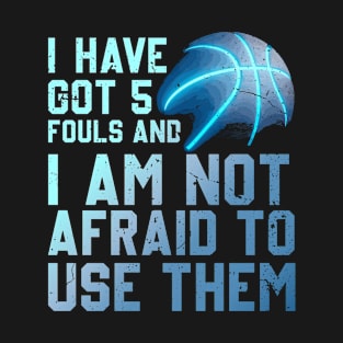 Funny Basketball Player Hoops 5 Fouls T-Shirt