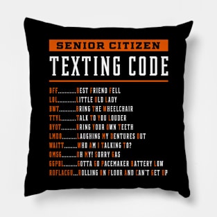 Senior Citizen Texting Code - Mother's Day Funny Gift Pillow