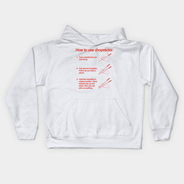 How To Use Chopsticks Chopsticks Kids Hoodie Teepublic