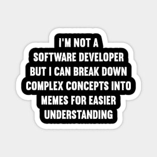 I'm not a software developer Magnet