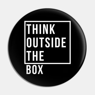 Think Outside Of The Box Pin