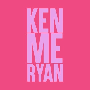 Ken Me Ryan - Pink T-Shirt