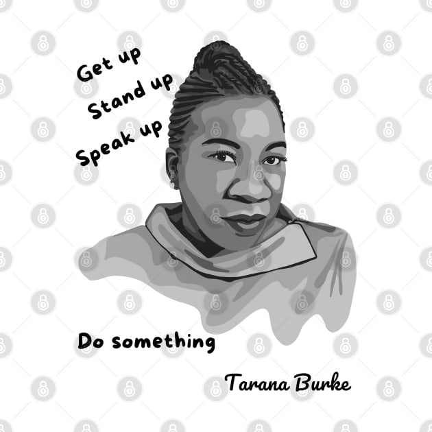 Tarana Burke Portrait and Quote by Slightly Unhinged