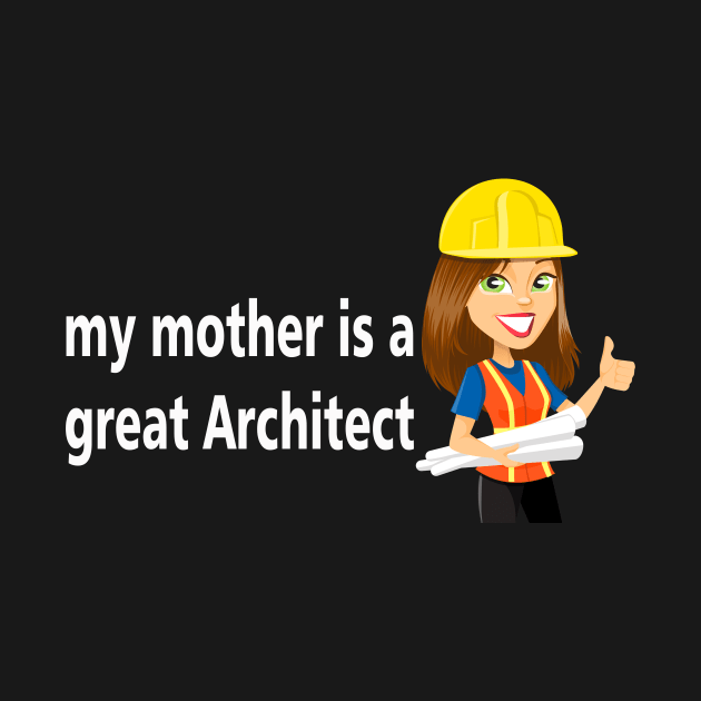 my mother is a great architect by BUNGSTORE11