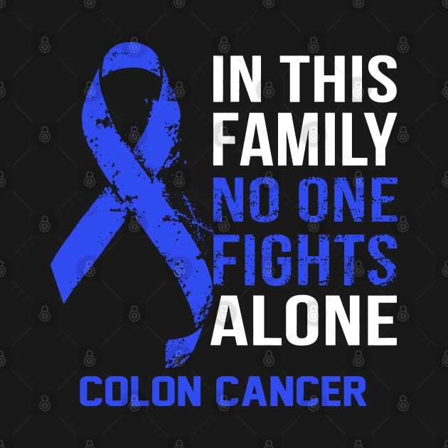 Colon Cancer Awareness No One Fights Alone - Hope For A Cure by BoongMie