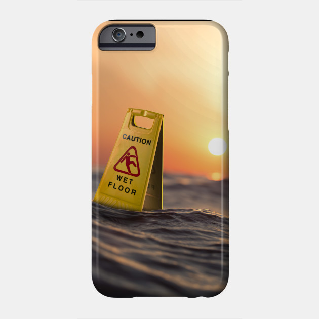 Caution Wet Floor Sign Ocean Sea Funny Phone Case Teepublic Uk