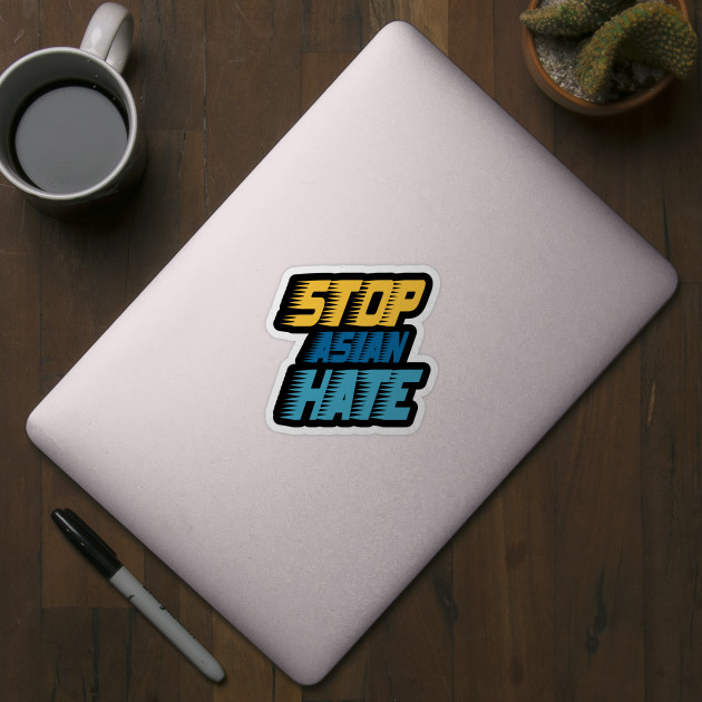 Stop Asian Hate AAPI Asian Lives Matter Classic - Stop Asian Hate - Sticker