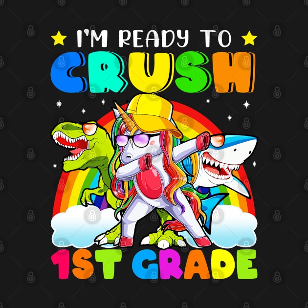 I’m Ready To Crush 1st Grade Unicorn Dinosaur Shark by snnt