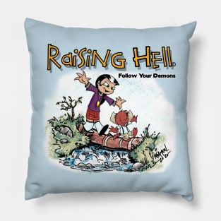 Raising Hell: Follow Your Demons Pillow