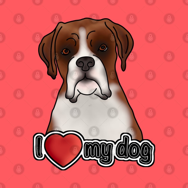 I Love My Dog - Boxer Dog by JadeMadeThis