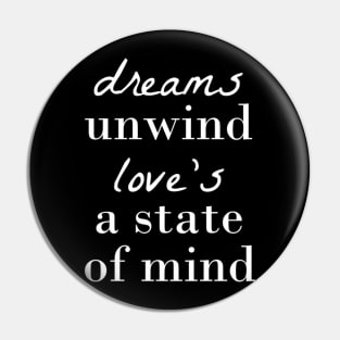 Dreams Unwind Pin