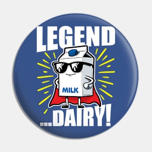 Legend Dairy Legendary Milk Pin