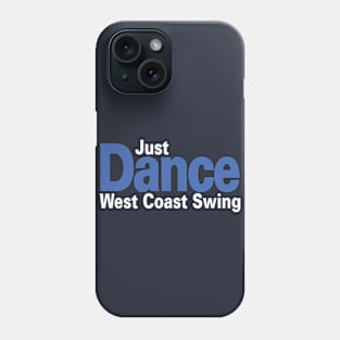 Just Dance West Coast Swing Phone Case