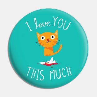 I Love You This Much Pin