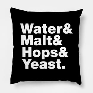 Beer = Water & Malt & Hops & Yeast. Pillow