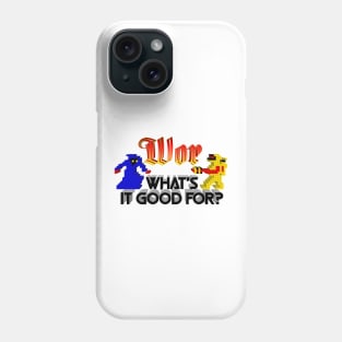 Wor!  What's it good for? Phone Case