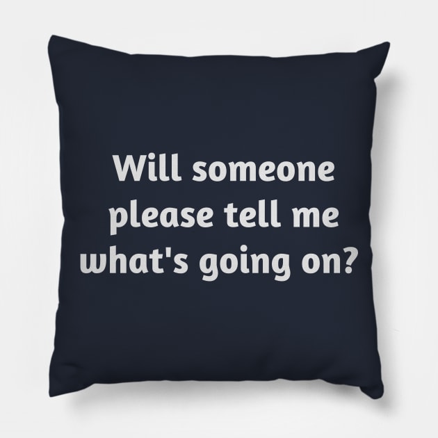 Will someone please tell me what's going on? Pillow by kikarose