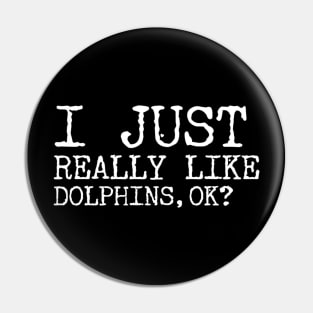 I just really like dolphins ok? Pin