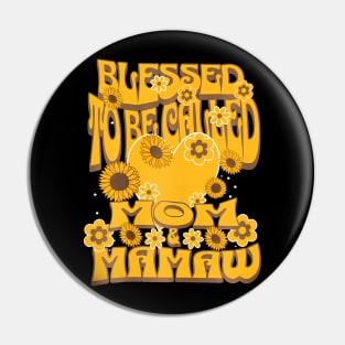 Womens Blessed To Be Called Mom And Mamaw Sunflower Mothers Day Pin