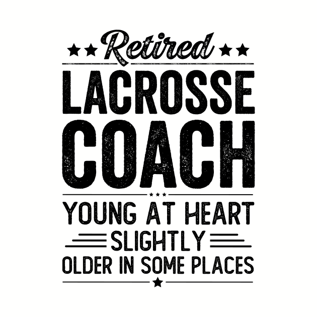 Retired Lacrosse Coach by Stay Weird