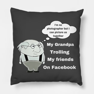 Grandpa - The Facebook Troll Pillow