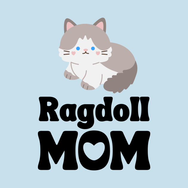 Ragdoll Mom Shirt / Ragdoll Cat Mama T-Shirt / Funny Cat Shirt / Gift for Ragdoll Cat Lover by MeowtakuShop