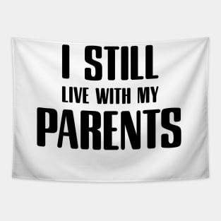 i still live with my parents Tapestry