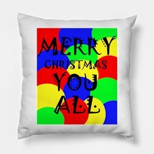 Merry Christmas You All Pillow