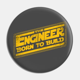 The Engineer Born to Build Pin