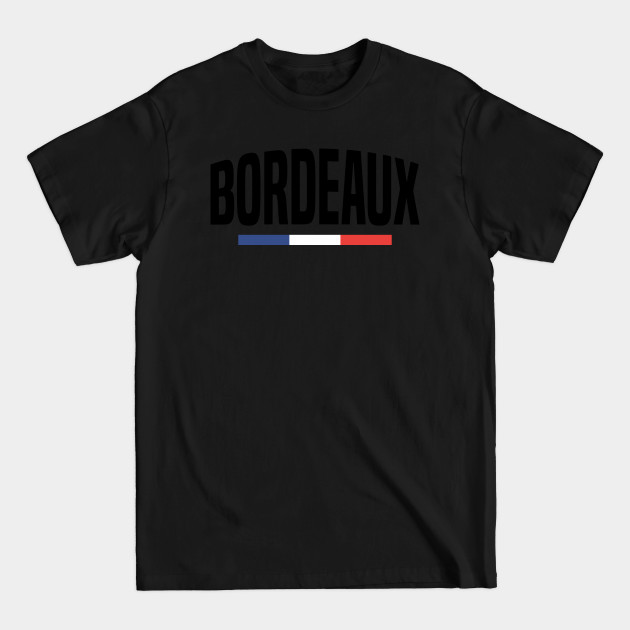 Discover Bordeaux in France - Bordeaux - T-Shirt