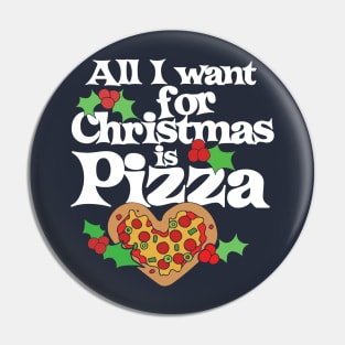 All I want for Christmas is Pizza Pin