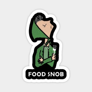 food snob Magnet