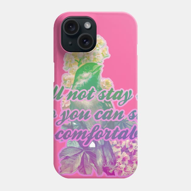 I will not stay silent so you can stay comfortable Phone Case by GlitterButt