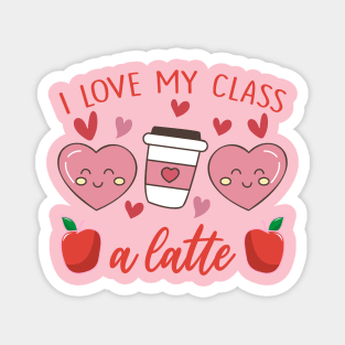 Teachers Valentine Day I Love My Class A Latte Magnet