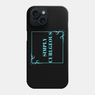 Simply Curlgeous v5 Phone Case