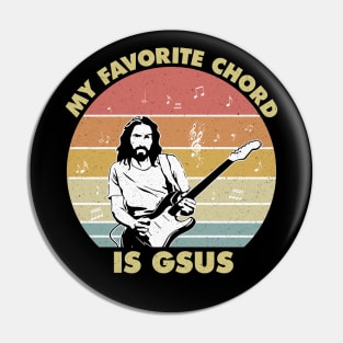 My Favorite Chord Is Gsus Pin